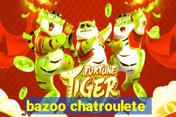 bazoo chatroulete